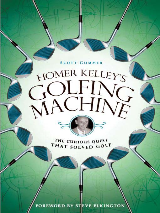 Title details for Homer Kelley's Golfing Machine by Scott Gummer - Available